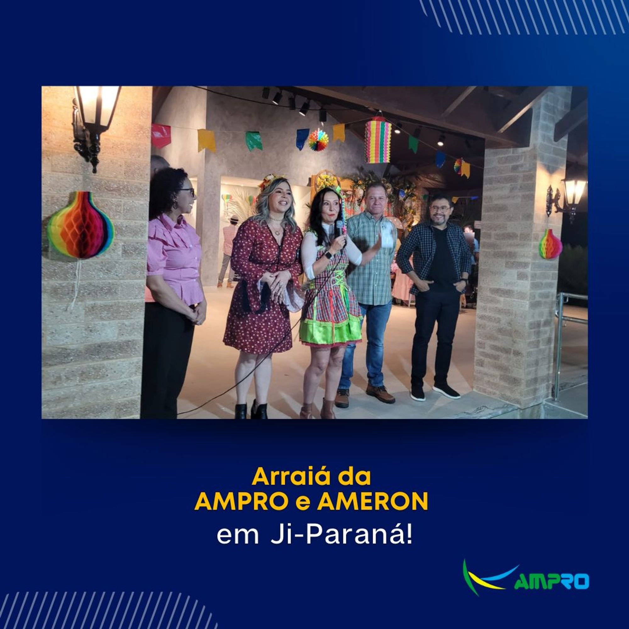 Festa Junina AMPRO e AMERON!