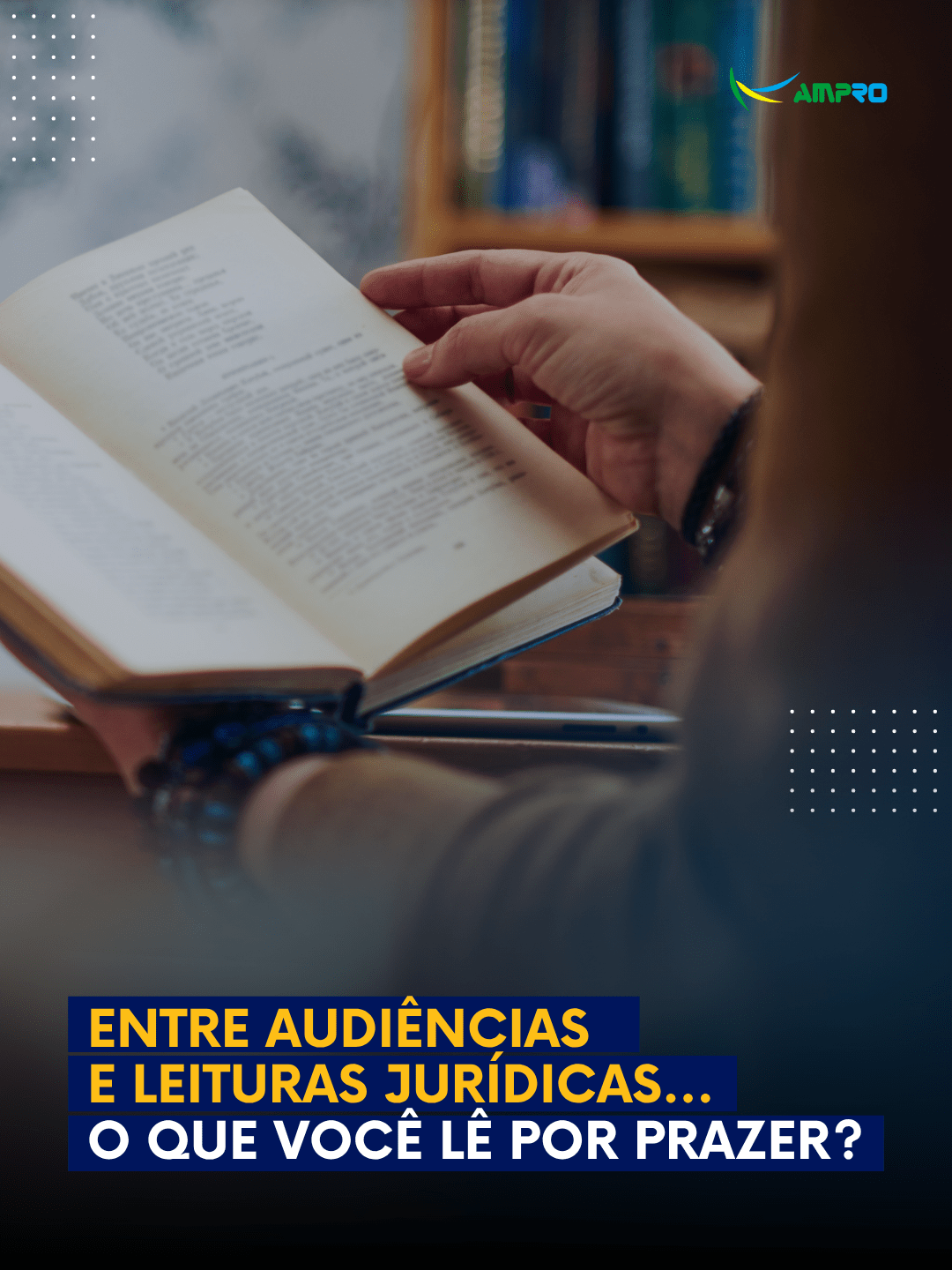 Entre audiências e leituras jurídicas… o que você lê por prazer? Entre audiências e leituras jurídicas… o que você lê por prazer?